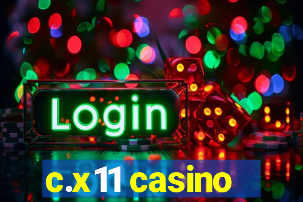 c.x11 casino